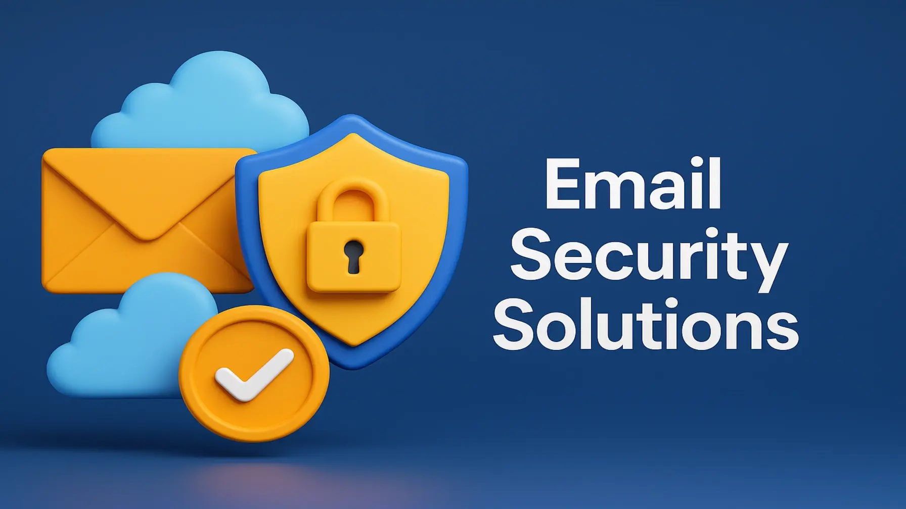 3D illustration showing an email envelope, security shield with padlock, and cloud icons, representing modern email security solutions.